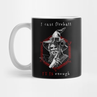 Wizard - I cast Fireball tee shirt Mug